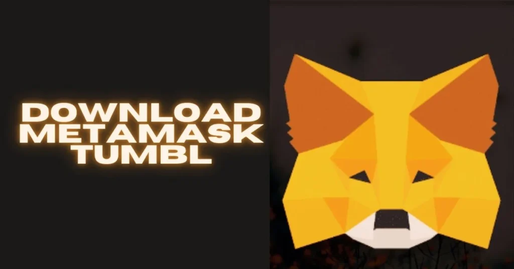 download metamask tumbl