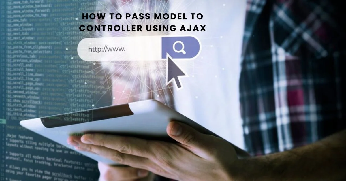 how to pass model to controller using ajax