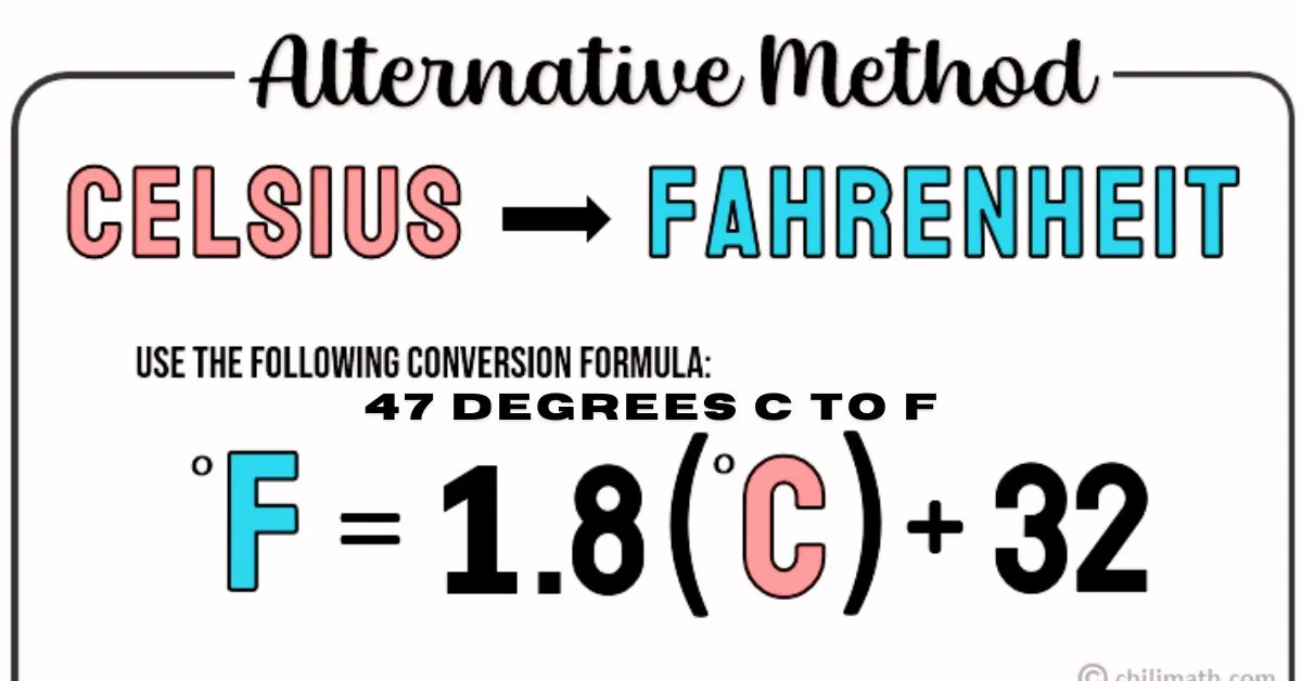 47 degrees c to f