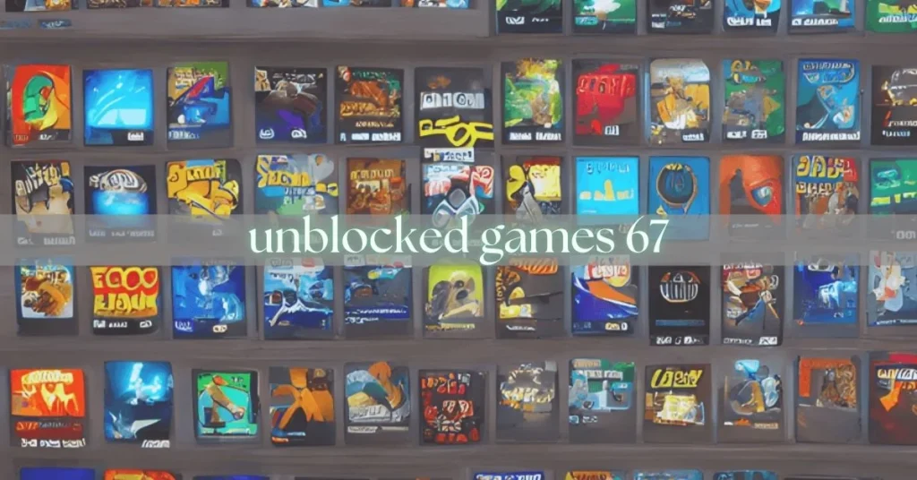 unblocked games 67