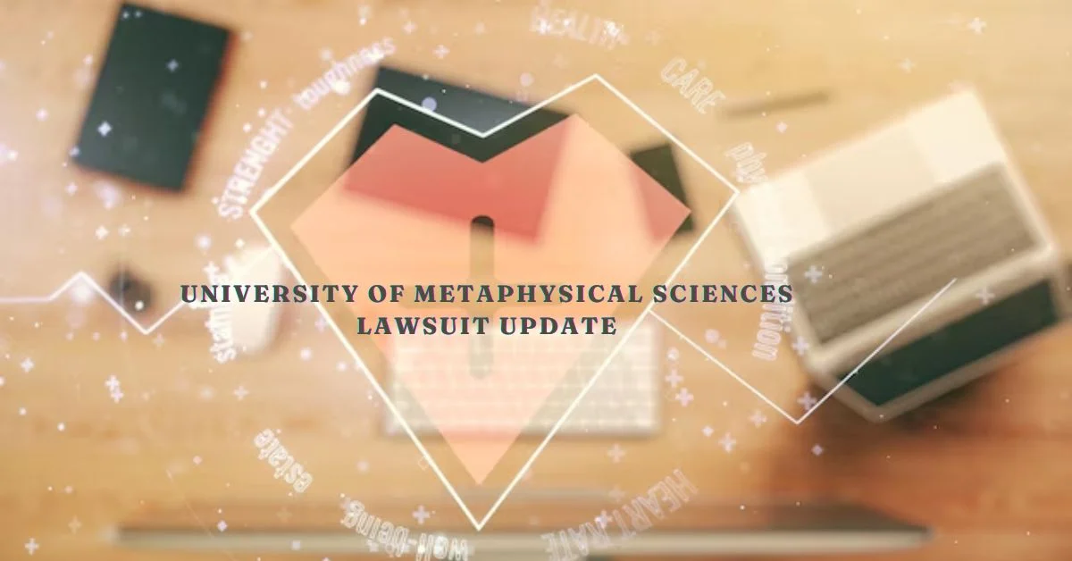 university of metaphysical sciences lawsuit update