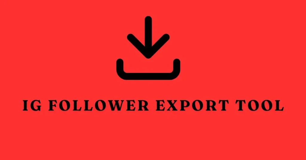 ig follower export tool